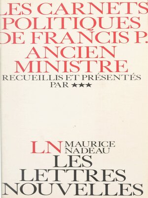 cover image of Les carnets politiques de Francis P., ancien ministre